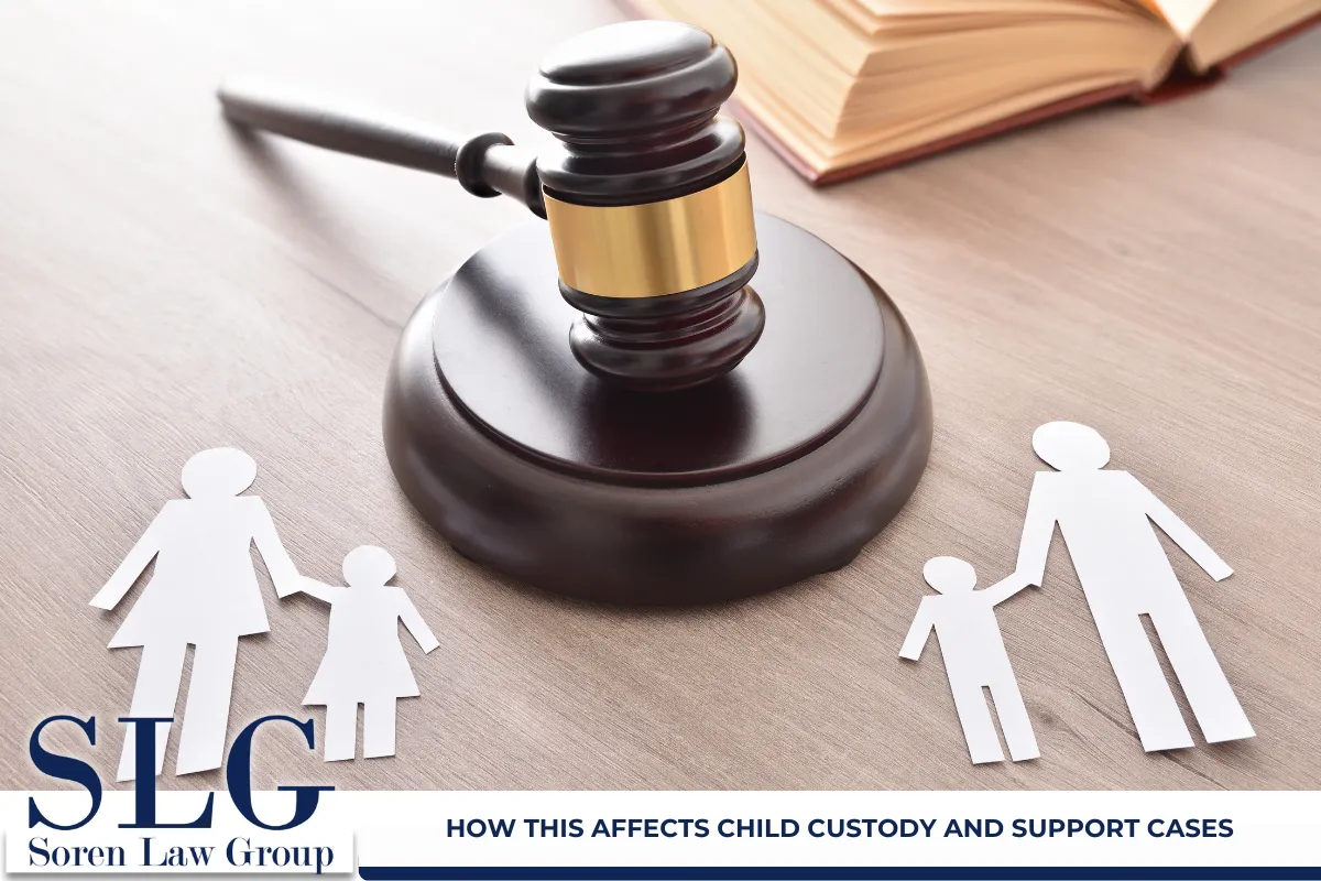 How This Affects Child Custody and Support Cases