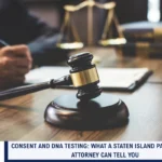 Consent and DNA Testing: What a Staten Island Paternity Law Attorney Can Tell You