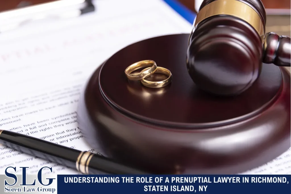 Understanding the Role of a Prenuptial Lawyer in Richmond, Staten Island, NY