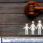 What Happens if You Get a Paternity Test Without Consent? Ask a Staten Island Paternity Law Attorney