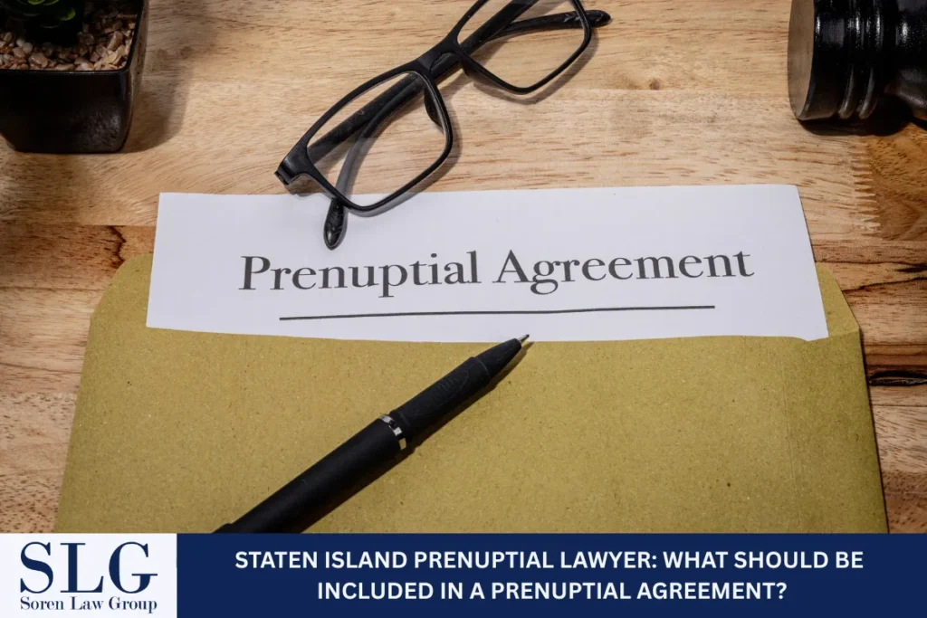 Staten Island Prenuptial Lawyer: What Should Be Included in a Prenuptial Agreement?