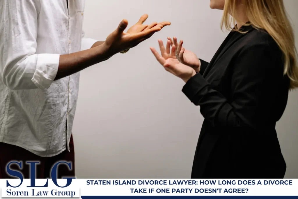 Staten Island Divorce Lawyer How Long Does a Divorce Take if One Party Doesn't Agree