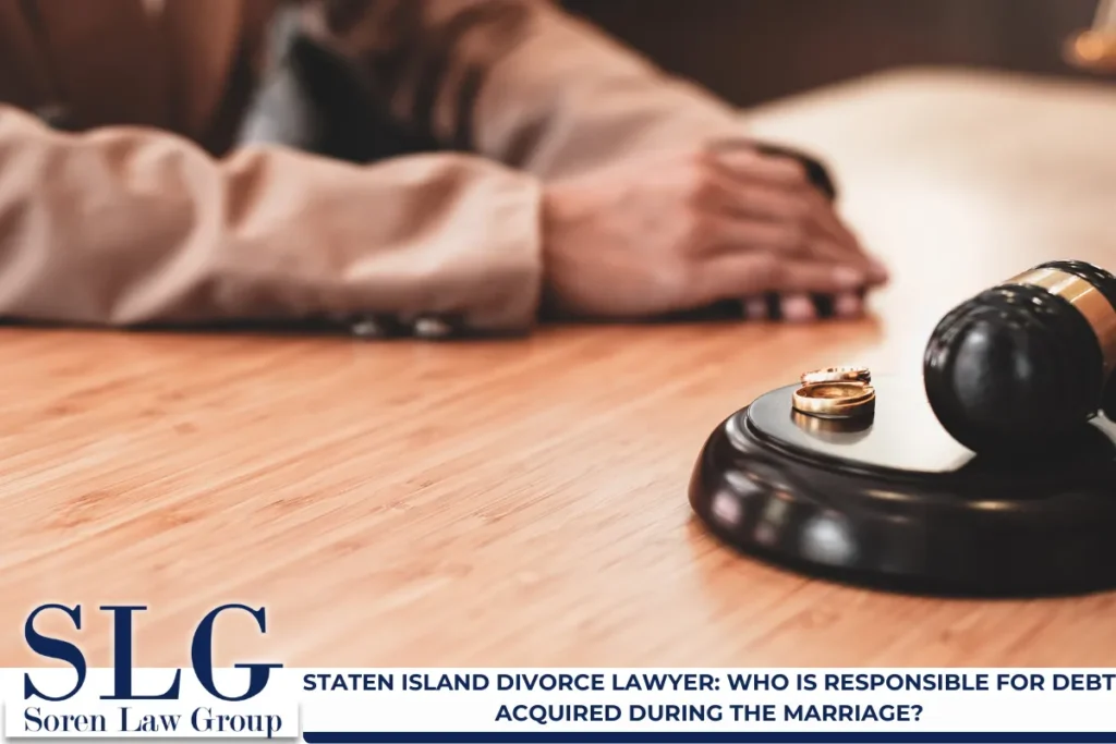 Staten Island Divorce Lawyer Who is Responsible for Debt Acquired During the Marriage