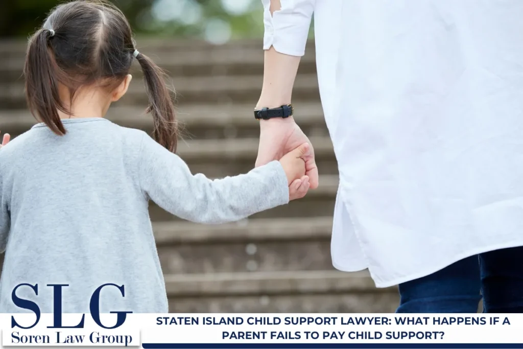 Staten Island Child Support Lawyer: What Happens if a Parent Fails to Pay Child Support?