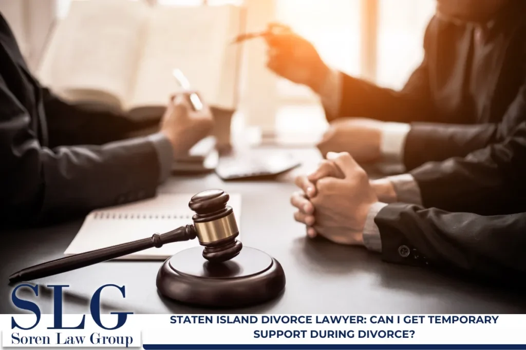 Staten Island Divorce Lawyer: Can I Get Temporary Support During Divorce?