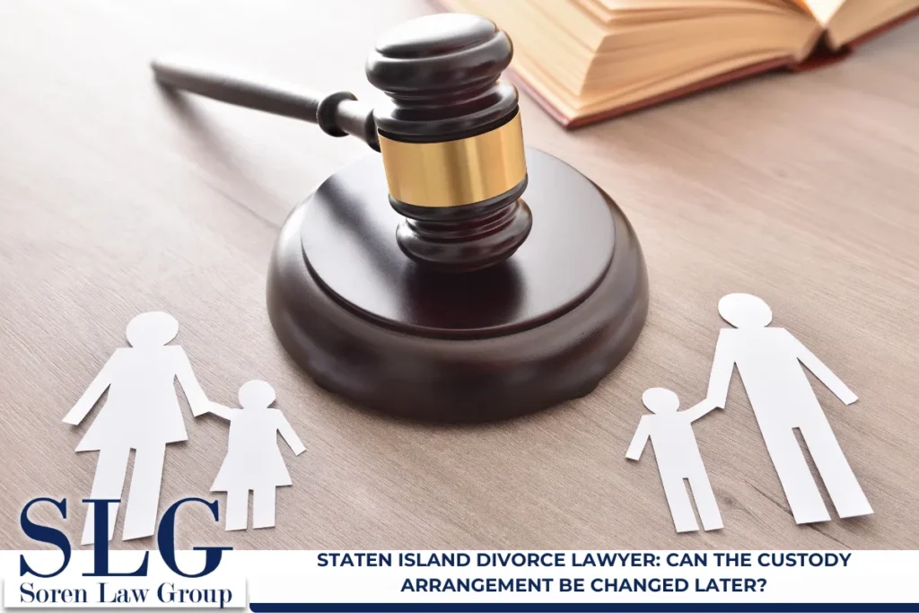 Staten Island Divorce Lawyer: Can the Custody Arrangement Be Changed Later?