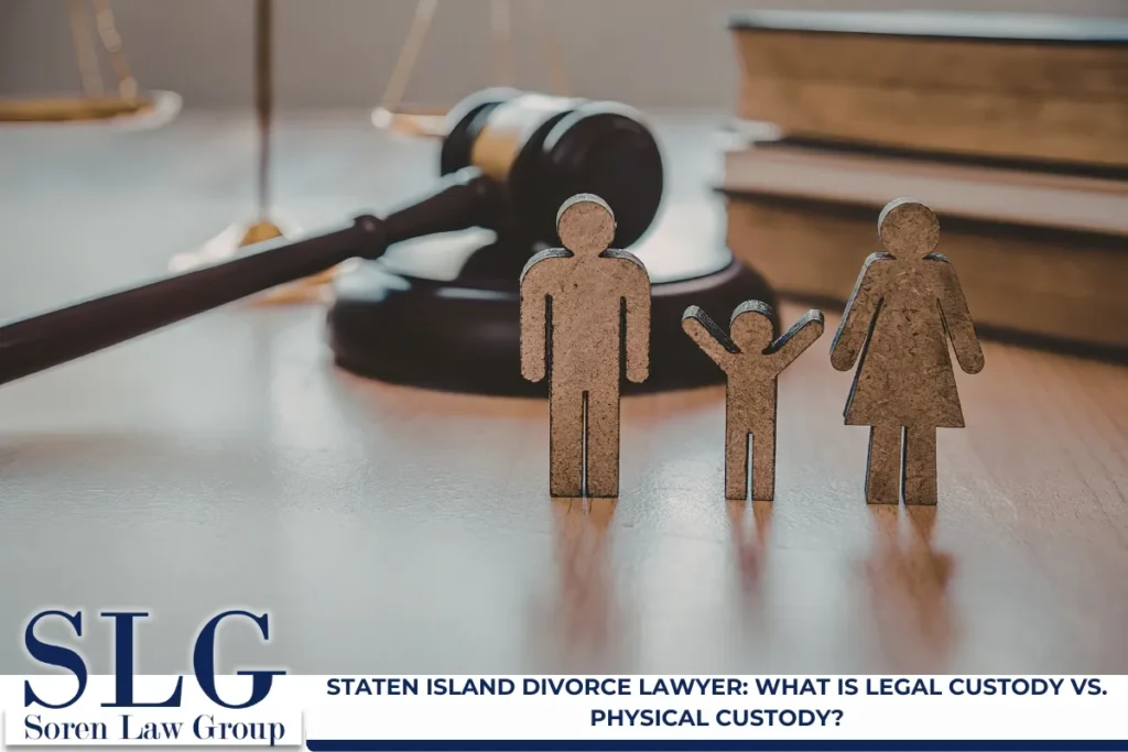 Staten Island Divorce Lawyer: What is Legal Custody vs. Physical Custody?
