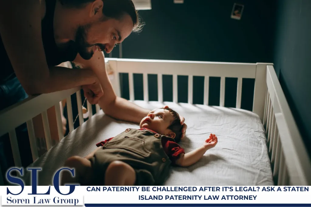 Can Paternity Be Challenged After It's Legal? Ask a Staten Island Paternity Law Attorney
